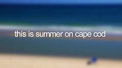 Summer on Cape Cod video thumbnail